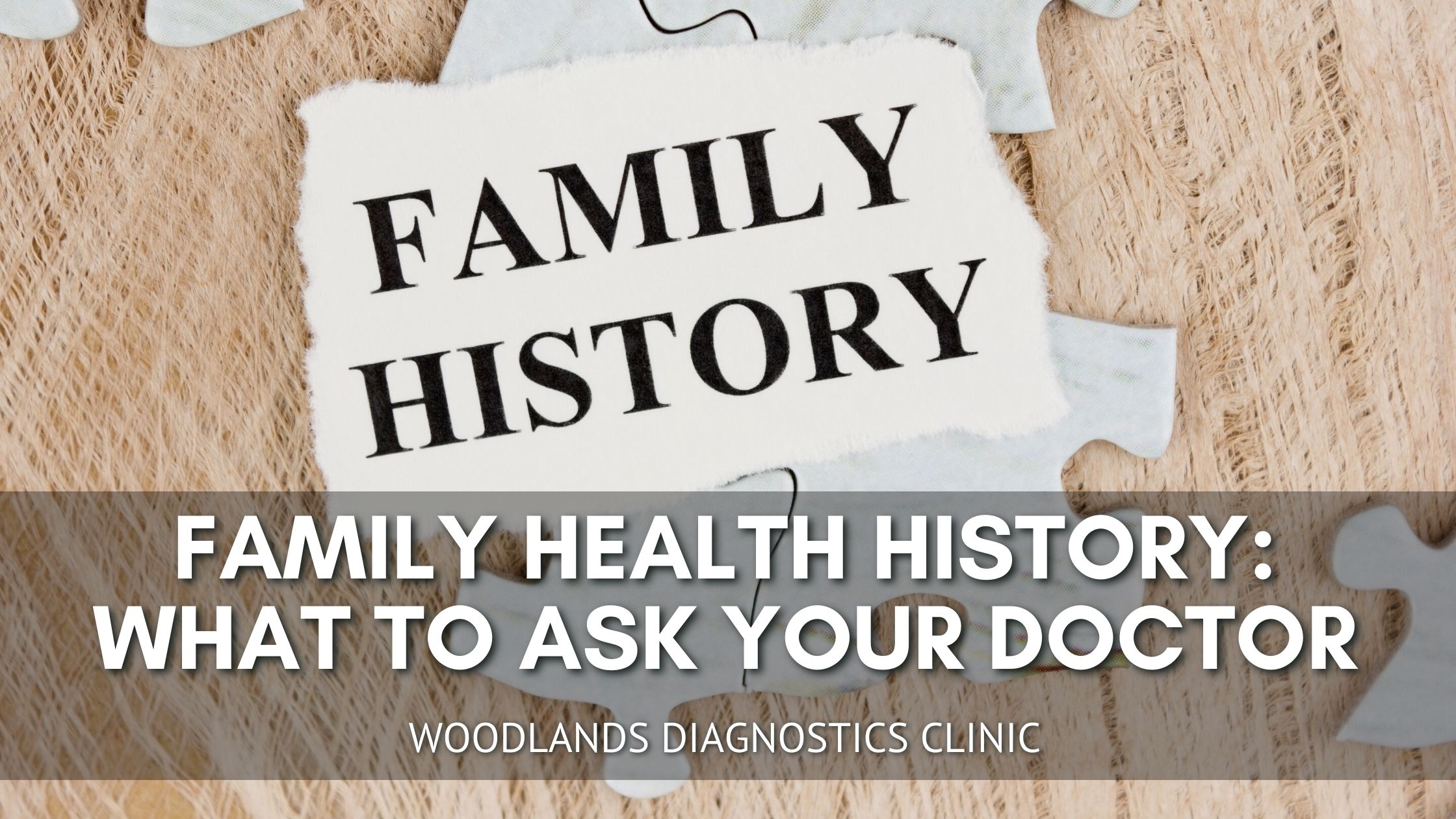 Family Health History What To Ask Your Doctor