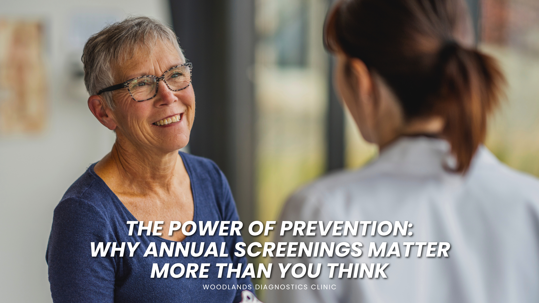 The Power of Prevention Why Annual Screenings Matter More Than You Think